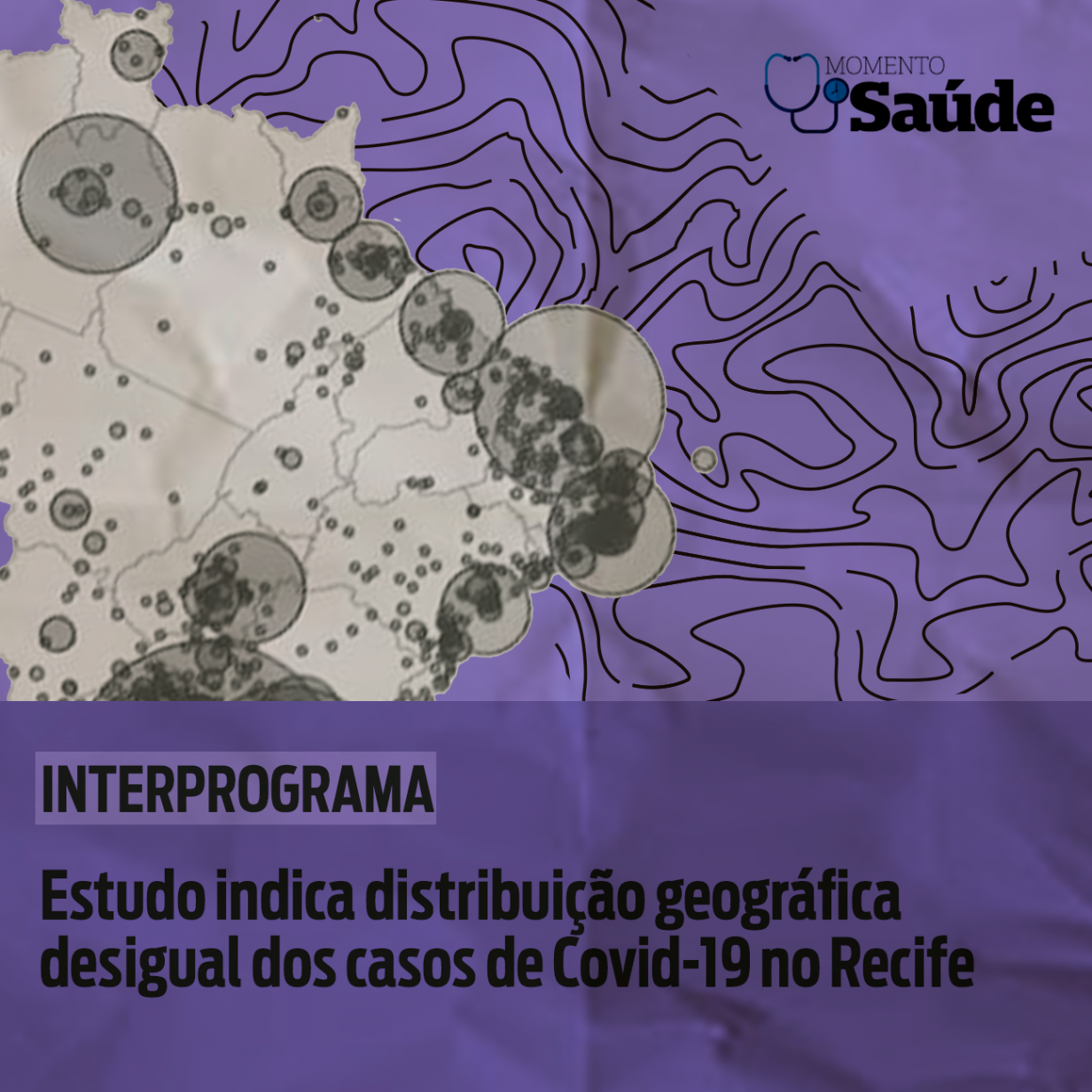 Estudo indica distribuição geográfica desigual dos casos de Covid-19 no Recife