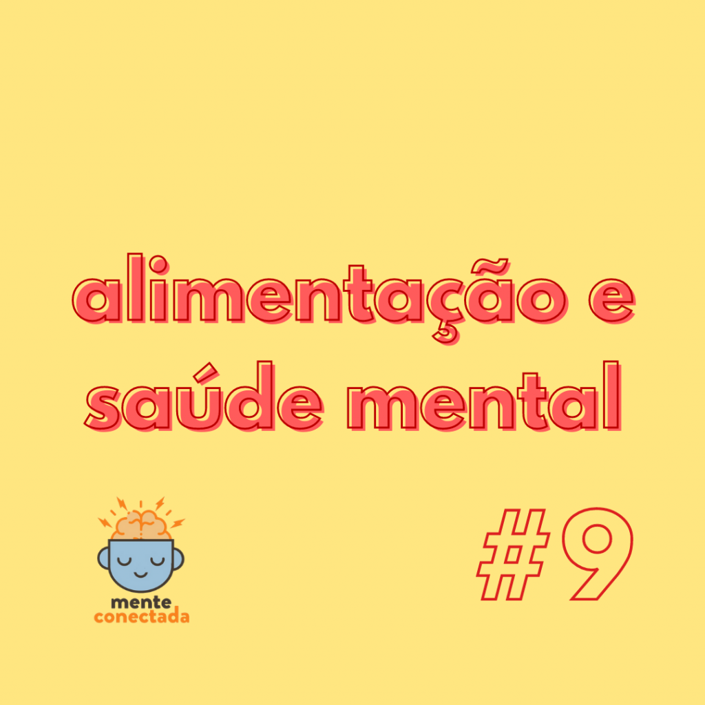 #9 – Alimentação e Saúde Mental