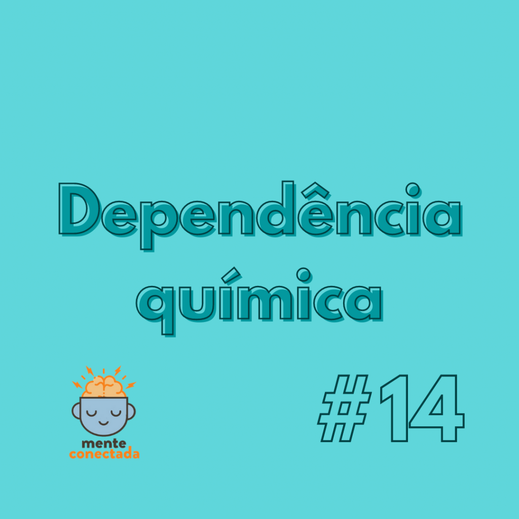 #14 – Dependência química
