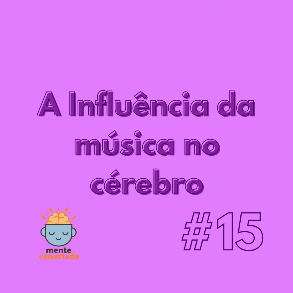 #15 – A influência da música no cérebro