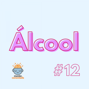#12 – Álcool