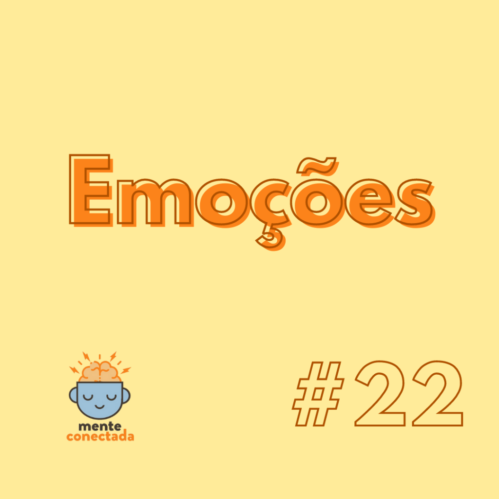 #22 – Emoções